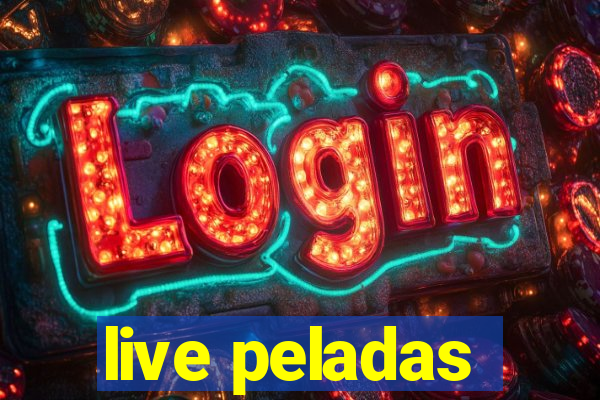 live peladas